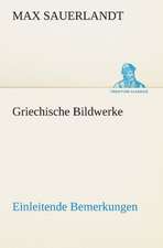 Griechische Bildwerke