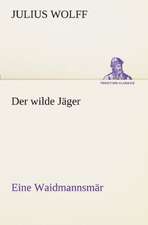 Der Wilde Jager: Wir Framleute