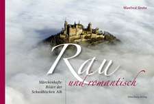 Rau und Romantisch