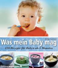 Carenco, J: Was mein Baby mag