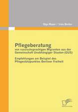 Pflegeberatung Von Russischsprachigen Migranten Aus Der Gemeinschaft Unabhangiger Staaten (Gus)