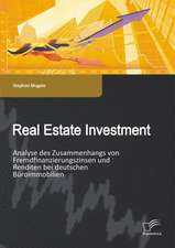 Real Estate Investment: Analyse Des Zusammenhangs Von Fremdfinanzierungszinsen Und Renditen Bei Deutschen Buroimmobilien