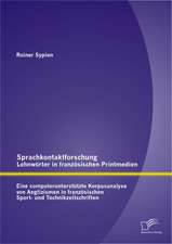 Sprachkontaktforschung - Lehnworter in Franzosischen Printmedien