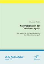 Nachhaltigkeit in Der Container Logistik: Wie Relevant Ist Die Nachhaltigkeit Fur Das Unternehmensimage?