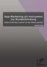 App-Marketing ALS Instrument Zur Kundenbindung