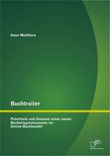 Buchtrailer: Potentiale Und Grenzen Eines Neuen Marketinginstruments Im Online-Buchhandel