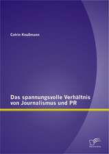 Das Spannungsvolle Verh Ltnis Von Journalismus Und PR