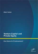 Venture Capital Und Private Equity: Eine Chance Fur Privatinvestoren?