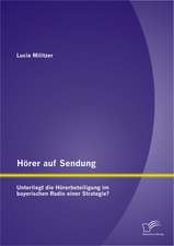 Horer Auf Sendung: Unterliegt Die Horerbeteiligung Im Bayerischen Radio Einer Strategie?