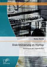 Diskriminierung Im Hiphop: Sexismus in Der Jugendkultur