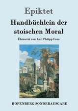 Handbüchlein der stoischen Moral