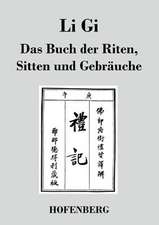 Li Gi - Das Buch der Riten, Sitten und Gebräuche