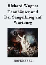 Tannhäuser und Der Sängerkrieg auf Wartburg