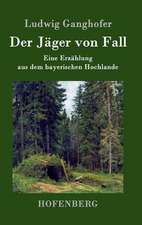 Der Jäger von Fall