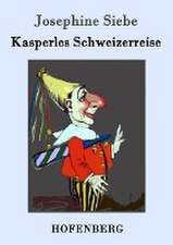 Kasperles Schweizerreise