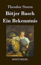 Bötjer Basch / Ein Bekenntnis