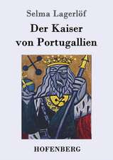 Der Kaiser von Portugallien