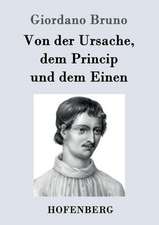 Von der Ursache, dem Princip und dem Einen