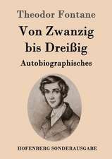 Von Zwanzig bis Dreißig