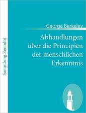 Abhandlungen über die Principien der menschlichen Erkenntnis