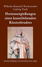 Herzensergießungen eines kunstliebenden Klosterbruders