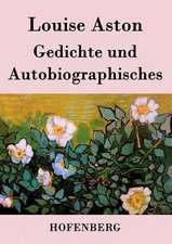 Gedichte und Autobiographisches