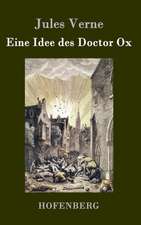 Eine Idee des Doctor Ox