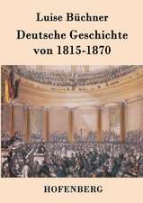 Deutsche Geschichte von 1815-1870