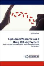 Liposomes/Niosomes as a Drug Delivery System