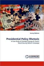 Presidential Policy Rhetoric