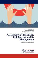 Assessment of Suicidality Risk Factors and Its Management