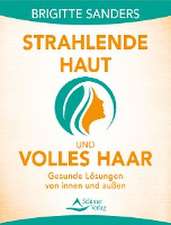 Strahlende Haut und volles Haar