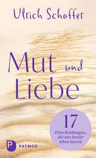 Mut und Liebe