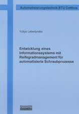 Entwicklung eines Informationssystems mit Reifegradmanagement für automatisierte Schraubprozesse