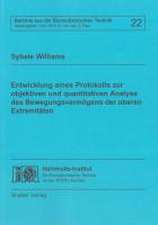 Entwicklung eines Protokolls zur objektiven und quantitativen Analyse des Bewegungsvermögens der oberen Extremitäten