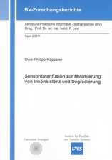 Sensordatenfusion zur Minimierung von Inkonsistenz und Degradierung