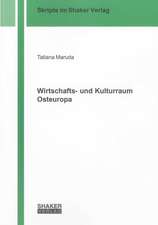 Wirtschafts- und Kulturraum Osteuropa