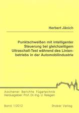 Punktschweißen mit intelligenter Steuerung bei gleichzeitigem Ultraschall-Test während des Linienbetriebs in der Automobilindustrie