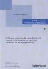 Einführung einer Sekundärrohstoffwirtschaft in Bosnien und Herzegowina, dargestellt am Beispiel der Altpapierverwertung