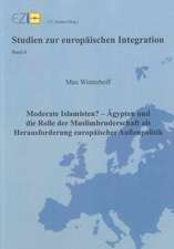 Moderate Islamisten? - Ägypten und die Rolle der Muslimbruderschaft als Herausforderung europäischer Außenpolitik