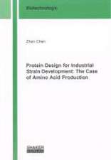 Protein Design for Industrial Strain Development: The Case of Amino Acid Production