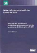 Reflexion des betrieblichen Eingliederungsmanagements seit der gesetzlichen Einführung im Jahr 2004