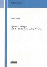 Optimales Stoppen und das Static Forecasting Problem