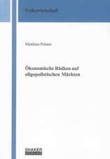 Ökonomische Risiken auf oligopolistischen Märkten