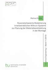 Parameterbasierte Modellierung innerbetrieblicher Milkrun-Systeme zur Planung der Materialbereitstellung in der Montage