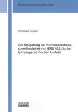 Zur Steigerung der Kommunikationszuverlässigkeit von IEEE 802.11p im fahrzeugspezifischen Umfeld