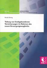 Teilung von fondsgebundenen Versicherungen im Rahmen des neuen Versorgungsausgleichs