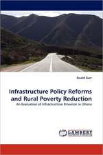 Infrastructure Policy Reforms and Rural Poverty Reduction