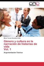 Género y cultura en la narración de historias de vida Vol. 1