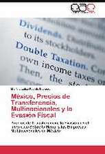 México, Precios de Transferencia, Multinacionales y la Evasión Fiscal